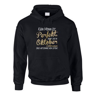 Herren Hoodie Geburtstag - Kein Mann ist perfekt, aber die im Oktober Geborenen sind verdammt nah dran!