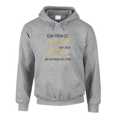 Herren Hoodie Geburtstag - Kein Mann ist perfekt, aber die im Oktober Geborenen sind verdammt nah dran!