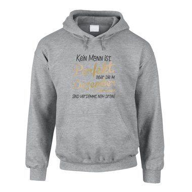 Hoodie Dezember Geburtstag - Kein Mann ist perfekt, aber die im Dezember Geborenen sind verdammt nah dran!