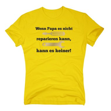 Herren T-Shirt Papa Handwerk - Wenn Papa es nicht reparieren kann, kann es keiner (Werkzeug)