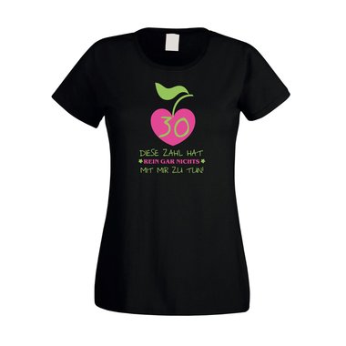 Damen T-Shirt 30. Geburtstag - Diese Zahl hat nichts mit mir zu tun