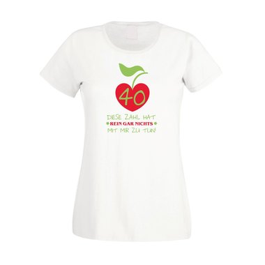 Damen T-Shirt 40. Geburtstag - Diese Zahl hat nichts mit mir zu tun