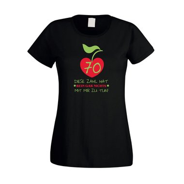 Damen T-Shirt 70. Geburtstag - Diese Zahl hat nichts mit mir zu tun