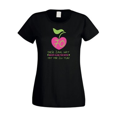 Damen T-Shirt 70. Geburtstag - Diese Zahl hat nichts mit mir zu tun