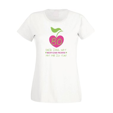 Damen T-Shirt 80. Geburtstag - Diese Zahl hat nichts mit mir zu tun