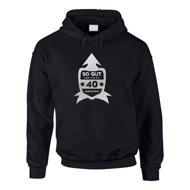 Hoodie zum 40. Geburtstag - Herren - So gut kann man mit 40 aussehen