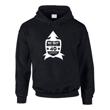 Hoodie zum 40. Geburtstag - Herren - So gut kann man mit 40 aussehen
