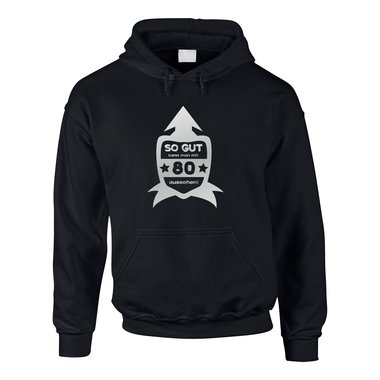 Hoodie zum 80. Geburtstag - Herren - So gut kann man mit 80 aussehen