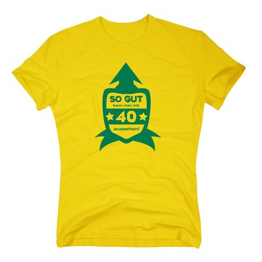 Geschenk zum 40. Geburtstag - Herren T-Shirt So Gut kann man mit 40 aussehen