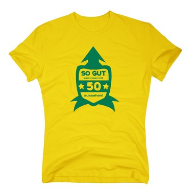 Geschenk zum 50. Geburtstag - Herren -  So Gut kann man mit 50 aussehen