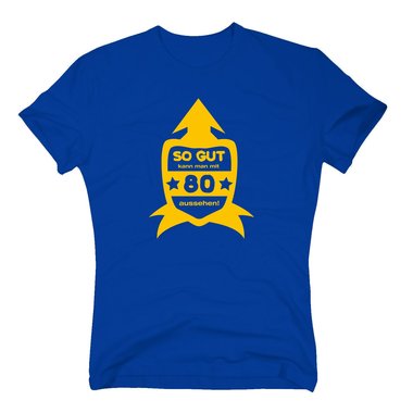 Geschenk zum 80. Geburtstag - Herren -  So Gut kann man mit 80 aussehen
