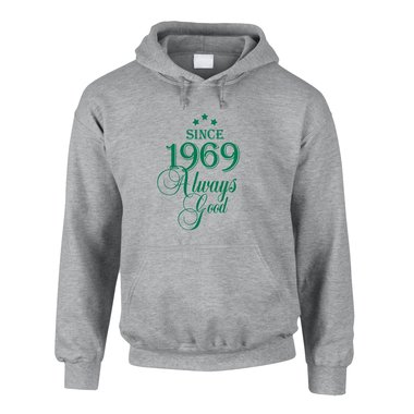 Since 1969 Always Good ? Herren Hoodie