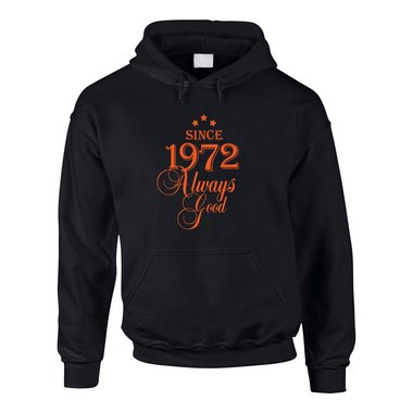 Since 1972 Always Good ? Herren Hoodie