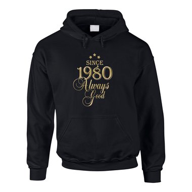 Jahrgang 1980 - Since 1980 Always Good ? Herren Hoodie