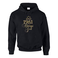 Jahrgang 1981 - Since 1981 Always Good ? Herren Hoodie