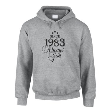 Jahrgang 1983 - Since 1983 Always Good ? Herren Hoodie