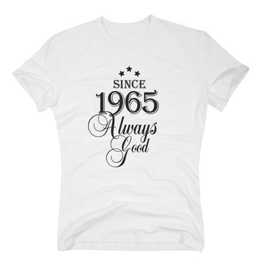 Geburtsjahr 1965 - Herren T-Shirt - Since 1965 Always Good