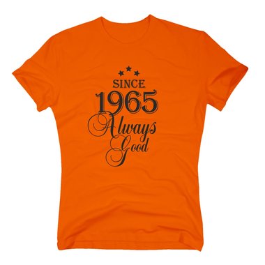 Geburtsjahr 1965 - Herren T-Shirt - Since 1965 Always Good