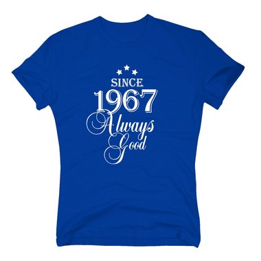 Geburtsjahr 1967 - Herren T-Shirt - Since 1967 Always Good