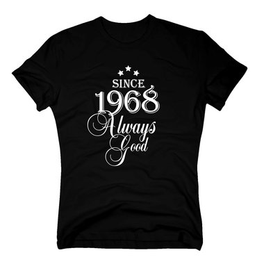 Geburtsjahr 1968 - Herren T-Shirt - Since 1968 Always Good