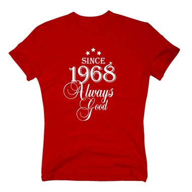 Geburtsjahr 1968 - Herren T-Shirt - Since 1968 Always Good