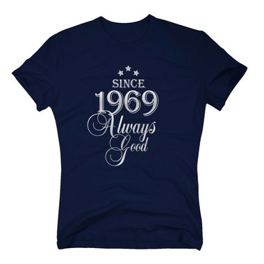 Geburtsjahr 1969 - Herren T-Shirt - Since 1969 Always Good