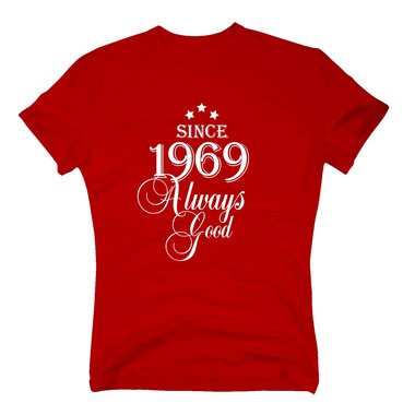 Geburtsjahr 1969 - Herren T-Shirt - Since 1969 Always Good
