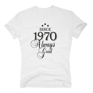 Geburtsjahr 1970 - Herren T-Shirt - Since 1970 Always Good