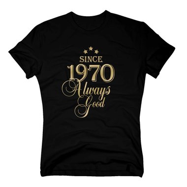 Geburtsjahr 1970 - Herren T-Shirt - Since 1970 Always Good