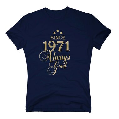 Geburtsjahr 1971 - Herren T-Shirt - Since 1971 Always Good