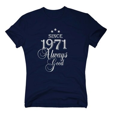 Geburtsjahr 1971 - Herren T-Shirt - Since 1971 Always Good