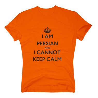 T-Shirt Iam Persian and I cannot keep calm