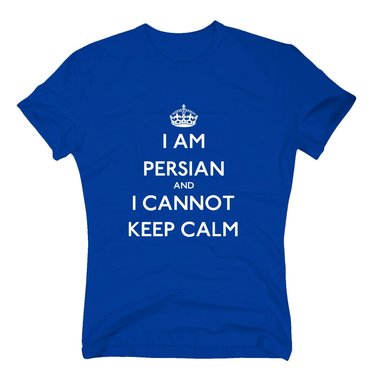 T-Shirt Iam Persian and I cannot keep calm