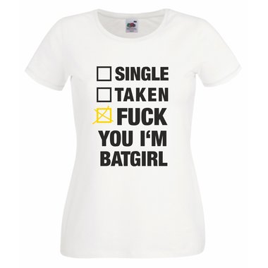 Damen T-Shirt Single Taken Fuck You Im Batgirl