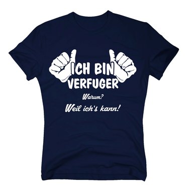 Herren T-Shirt - Ich bin Verfuger, weil ichs kann weiss-schwarz 5XL