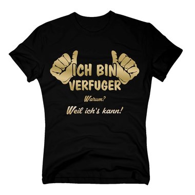 Herren T-Shirt - Ich bin Verfuger, weil ichs kann weiss-schwarz 5XL