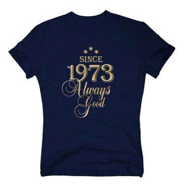 Geburtsjahr 1973 - Herren T-Shirt - Since 1973 Always Good
