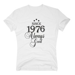 Geburtsjahr 1976 - Herren T-Shirt - Since 1976 Always Good