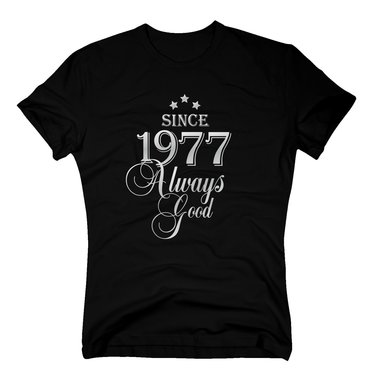 Geburtsjahr 1977 - Herren T-Shirt - Since 1977 Always Good