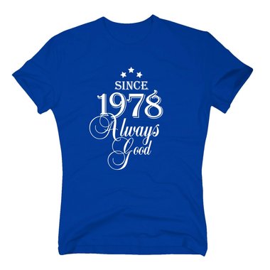 Geburtsjahr 1978 - Herren T-Shirt - Since 1978 Always Good
