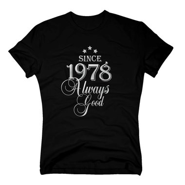 Geburtsjahr 1978 - Herren T-Shirt - Since 1978 Always Good