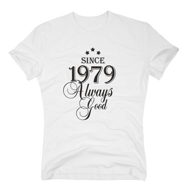 Geburtsjahr 1979 - Herren T-Shirt - Since 1979 Always Good