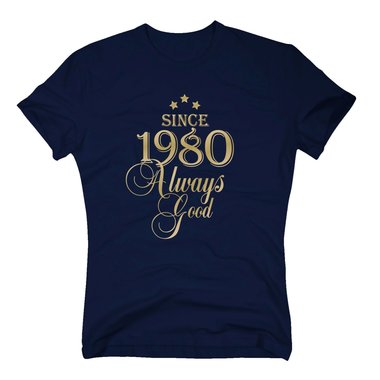 Geburtsjahr 1980 - Herren T-Shirt - Since 1980 Always Good