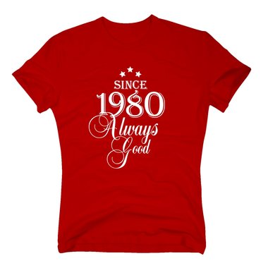 Geburtsjahr 1980 - Herren T-Shirt - Since 1980 Always Good