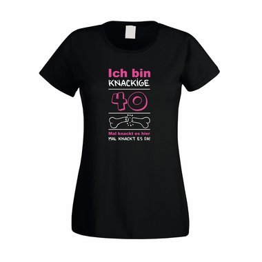 Ich bin knackige 40 - Damen T-Shirt