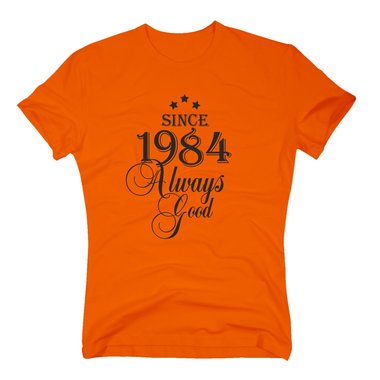 Geburtsjahr 1984 - Herren T-Shirt - Since 1984 Always Good
