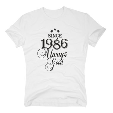 Geburtsjahr 1986 - Herren T-Shirt - Since 1986 Always Good