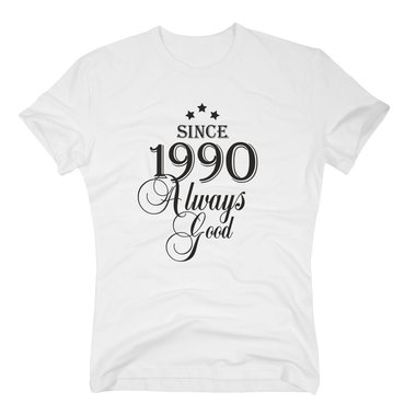 Geburtsjahr 1990 - Herren T-Shirt - Since 1990 Always Good