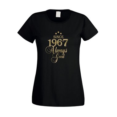Since 1967 - Damen T-Shirt - Since 1967 Always Good