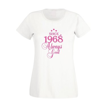 Since 1968 - Damen T-Shirt - Since 1968 Always Good